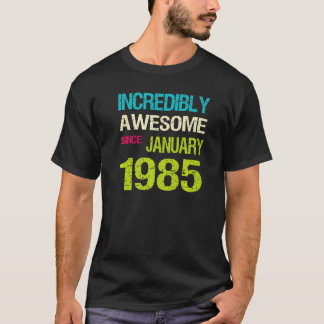 Camiseta Incrível Incrível Desde o Aniversário de Janeiro d