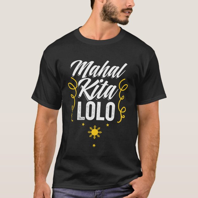 Camiseta Incrível Mahal Kita Lolo Para Pinoy Pride Filipino (Frente)