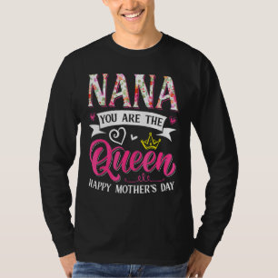 Camiseta Incrível Nana Você É A Rainha Dia de as mães Mães