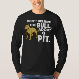 Camiseta Incrível Não Acredite No Bull Pitbull Pit Bull Lov