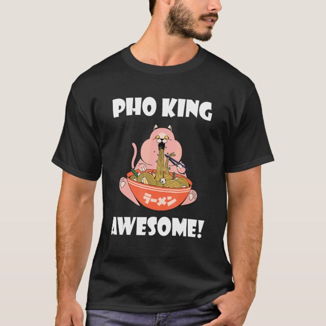 Camiseta Incrível Pho King Gato Comida asiática Noodle viet (Frente)