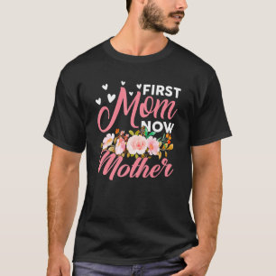 Camiseta Incrível Primeira Mãe Agora Mãe Família Correspond