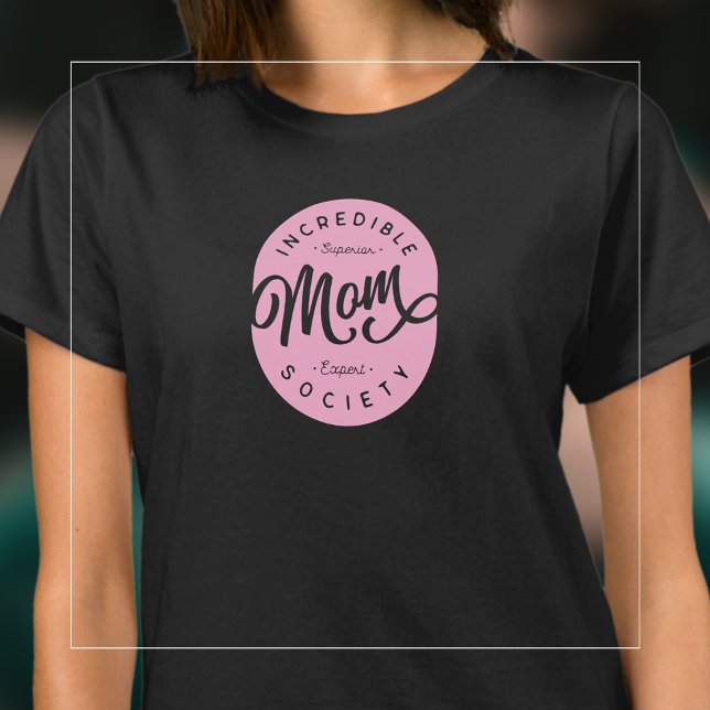 Camiseta Incrível Sociedade Mãe (Criador carregado)