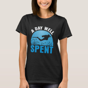 Camiseta Incrível Um Dia Bem Gasto Divertido Mergulho Scuba