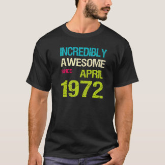 Camiseta Incrivelmente Incrível Desde Aniversário De Abril