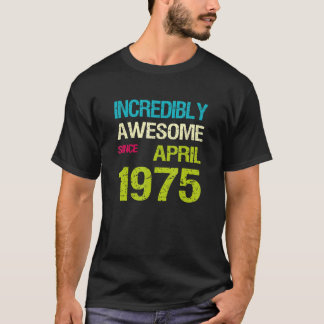 Camiseta Incrivelmente Incrível Desde Aniversário De Abril