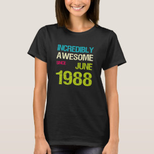 Camiseta Incrivelmente Incrível Desde Aniversário De Junho