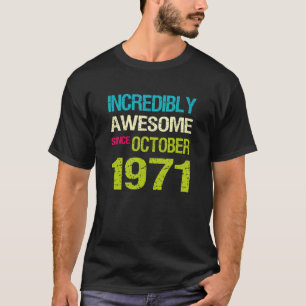 Camiseta Incrivelmente Incrível Desde Aniversário De Outubr