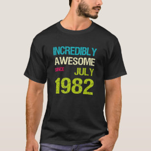 Camiseta Incrivelmente Incrível Desde o Aniversário de julh