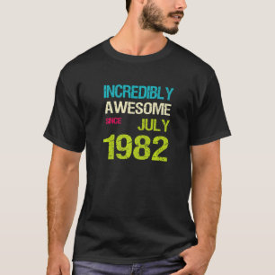 Camiseta Incrivelmente Incrível Desde o Aniversário de julh