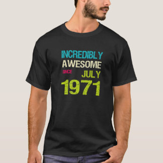 Camiseta Incrivelmente Incrível Desde o Aniversário de julh