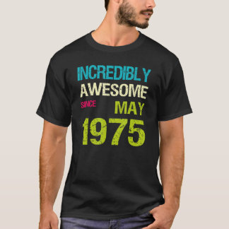 Camiseta Incrivelmente Incrível Desde o Aniversário de maio