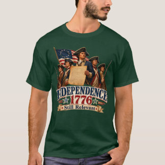 Camiseta Independência 1776 Ainda Relevante Revolução Ameri