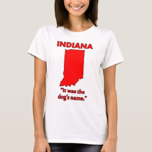 Camiseta Indiana - Era o Nome do Cachorro