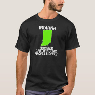 Camiseta Indiana - Hoosier Certified Tax Professional?