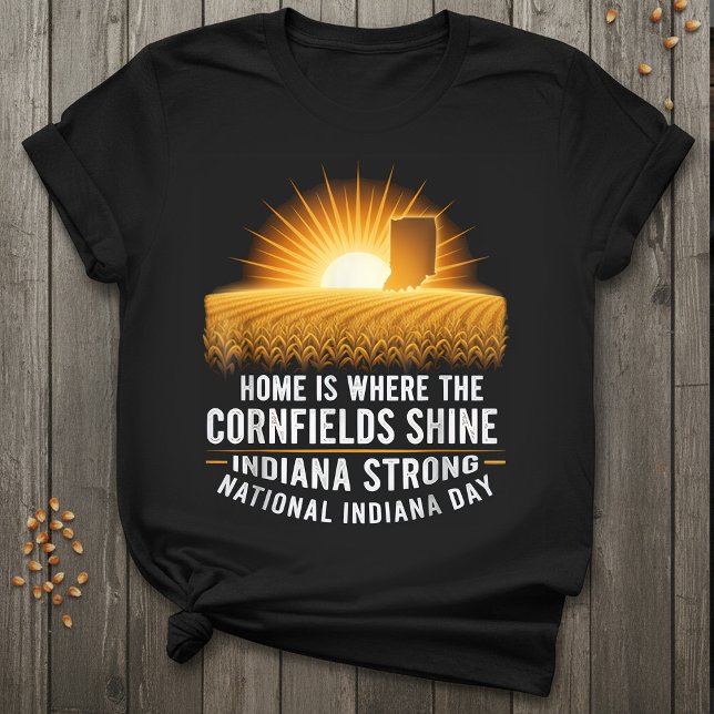 Camiseta Indiana Strong | Home Where the Cornfields Shine  (Criador carregado)
