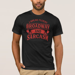 Camiseta Indicação engraçada de Broadway do sarcasmo do
