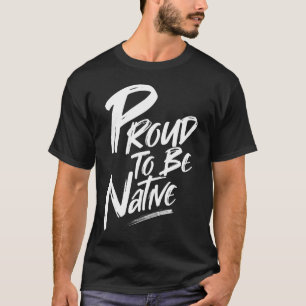 Camiseta Indígenas Orgulhoso de ser nativo