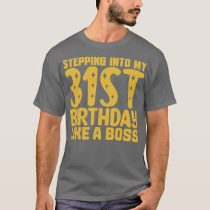 Camiseta Indo Ao Meu 31º Aniversário Como Um Chefe 2