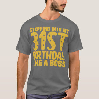Camiseta Indo Ao Meu 31º Aniversário Como Um Chefe 2
