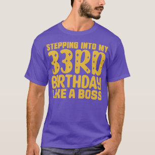 Camiseta Indo Ao Meu 33º Aniversário Como Um Chefe 2