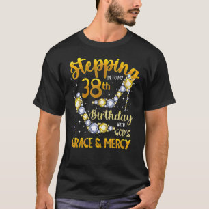 Camiseta Indo Ao Meu 38º Aniversário Com A Graça E A Graça