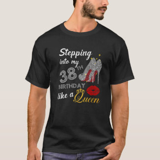 Camiseta Indo Ao Meu 38º Aniversário Como Uma Festa Rainha