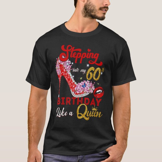 Camiseta Indo Ao Meu 60º Aniversário Como Uma Rainha 60 Ano (Frente)