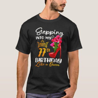 Camiseta Indo Ao Meu 77º Aniversário Como Uma Rainha Por 77