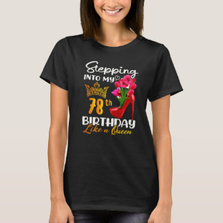 Camiseta Indo Ao Meu 78º Aniversário Como Uma Rainha Por 78