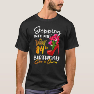 Camiseta Indo Ao Meu 84º Aniversário Como Uma Rainha Por 84