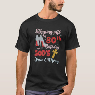 Camiseta Indo para o meu aniversário de 80 com a graça de