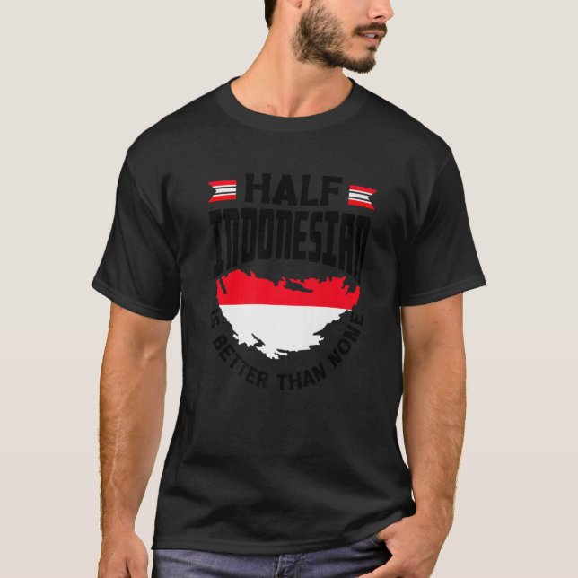 Camiseta Indonesia Indonesian Flag Half Indonesian Funny Pr (Frente)