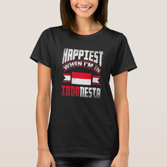 Camiseta Indonesia Indonesian Flag Happiest When Im In Indo (Frente)