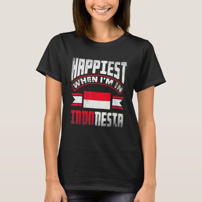 Camiseta Indonesia Indonesian Flag Happiest When Im In Indo (Frente)