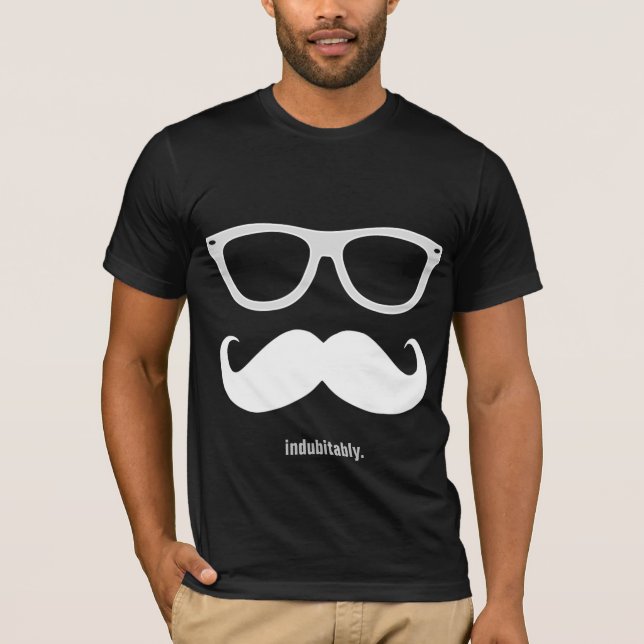 Camiseta indubitably - bigode e óculos de sol engraçados (Frente)