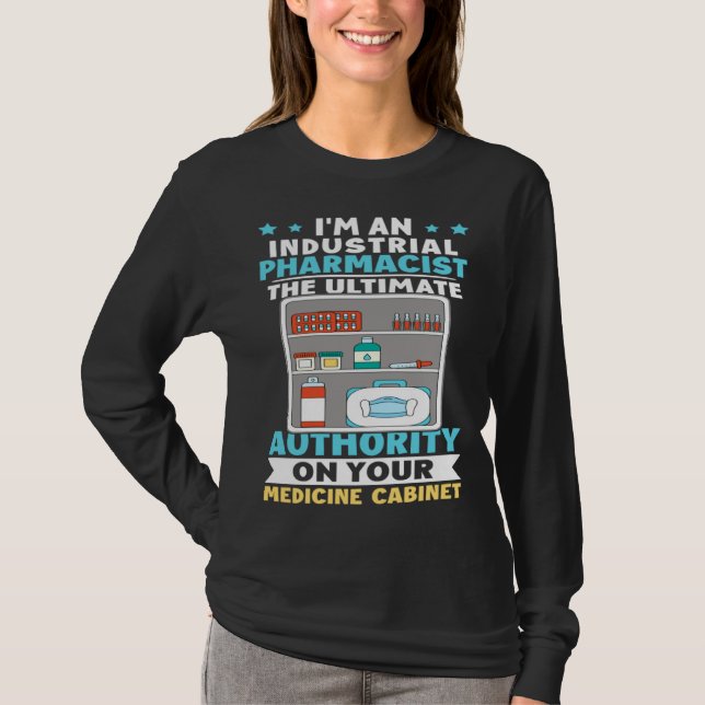 Camiseta Industrial Pharmacist Authority On Your Medicine C (Frente)