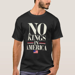 Camiseta Inexistência De Reis Na Democracia Americana