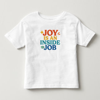 Camiseta Infantil A alegria é um trabalho interno