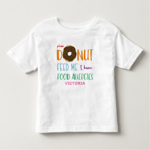 Camiseta Infantil A rosquinha alimenta-me que eu tenho alergias de