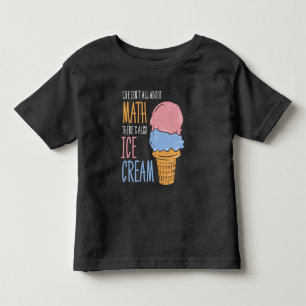 Camiseta Infantil A vida é sobre Sorvete, não apenas matemática