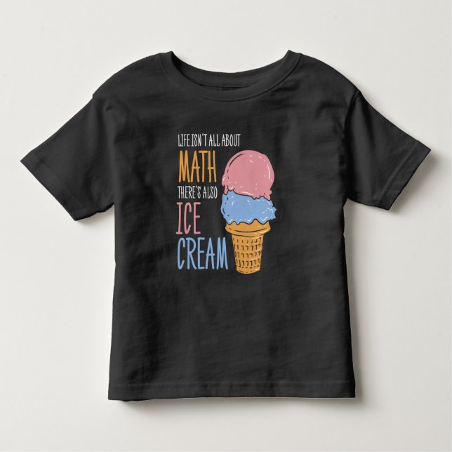Camiseta Infantil A vida é sobre Sorvete, não apenas matemática (Frente)