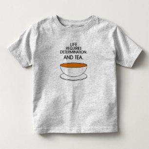 Camiseta Infantil A vida exige determinação. E chá. ( © Mira) Te