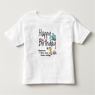 Camiseta Infantil Alguém que eu amo era nascer hoje. Aniversário Des