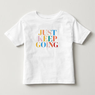 Camiseta Infantil "Apenas Continue - Motivação Negrito"