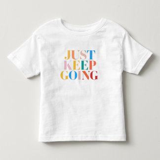Camiseta Infantil "Apenas Continue - Motivação Negrito"