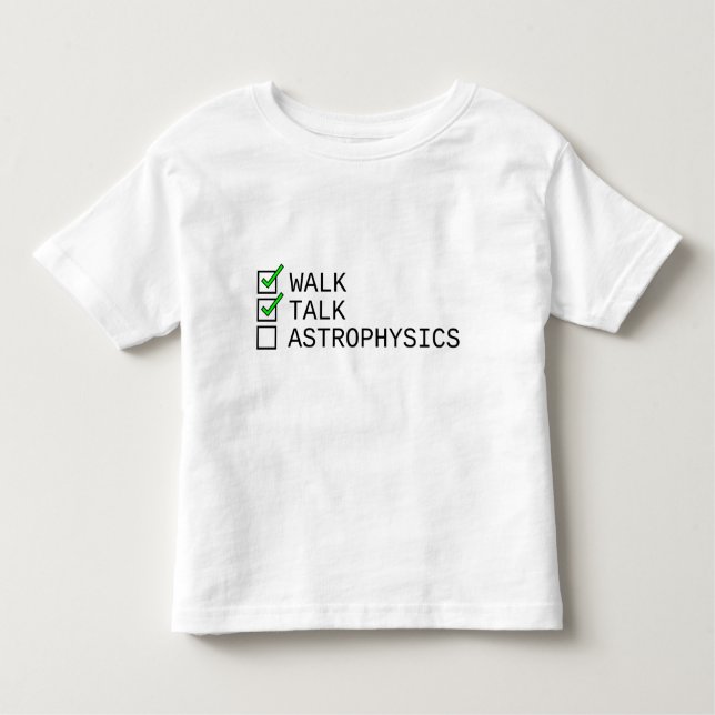Camiseta Infantil Baby Checklist: Caminhada, Conversação, Astrofísic (Frente)