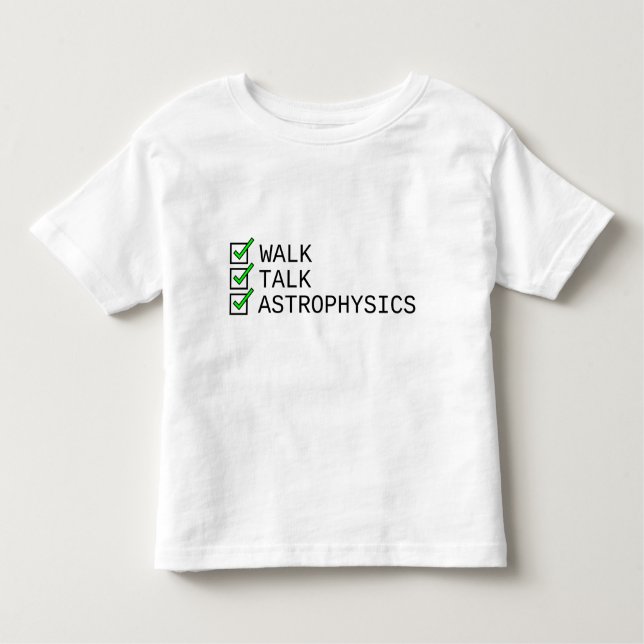 Camiseta Infantil Baby Checklist: Caminhada, Conversação, Astrofísic (Frente)