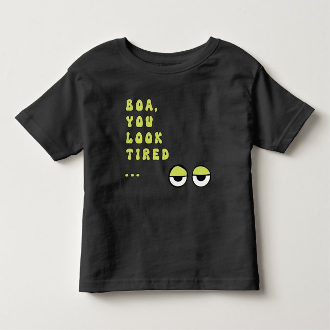Camiseta Infantil Boa, Pareces Cansada... (Frente)