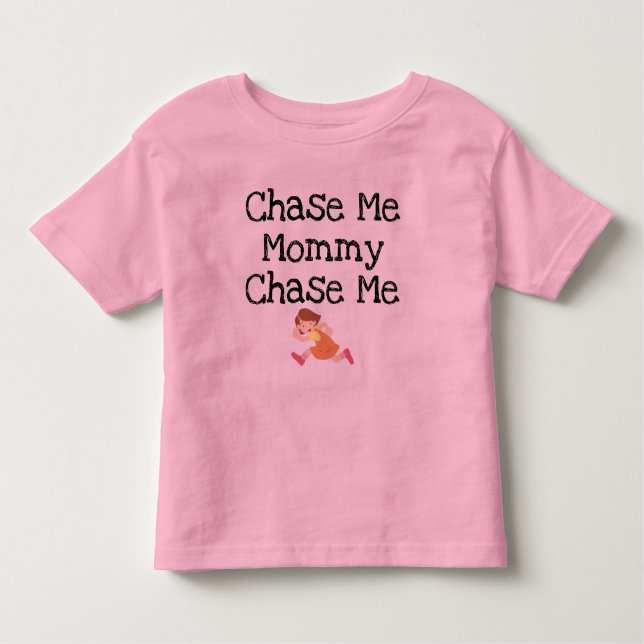 Camiseta Infantil Chase Me Mamãe T-Shirt (Frente)